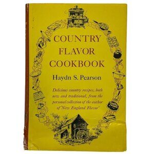 Country Flavor Cook Book by Haydn S Pearson Hardcover Dust Jacket 1962 Recipes